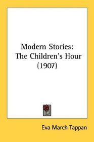 Modern Stories: The Children's Hour (1907)