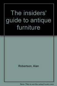 The insiders' guide to antique furniture