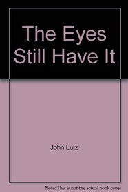The Eyes Still Have It (Audio Cassette) (Unabridged)