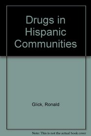 Drugs in Hispanic Communities