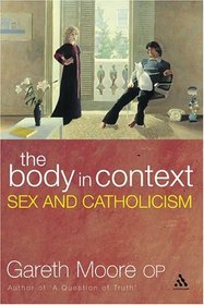 The Body In Context: Sex And Catholicism