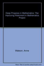 Deep Progress in Mathematics: The Improving Attainment in Mathematics Project