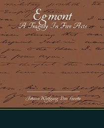 Egmont - Tragedy In Five Acts