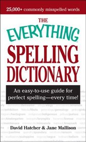 The Everything Dictionary of Misspellings: An easy-to-use guide for perfect spelling - every time! (Everything Series)