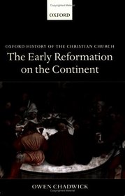 The Early Reformation on the Continent (Oxford History of the Christian Church)