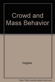 Crowd and Mass Behavior