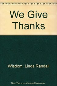 We Give Thanks