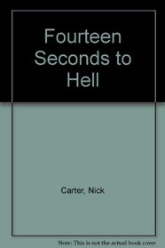 Fourteen Seconds to Hell