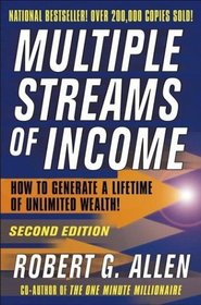 Multiple Streams of Income : How to Generate a Lifetime of Unlimited Wealth