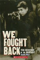 We Fought Back: Teen Resisters of the Holocaust