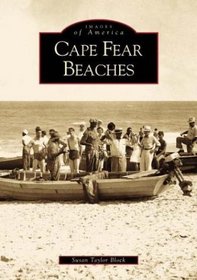 Cape Fear Beaches (Images of America (Arcadia Publishing))