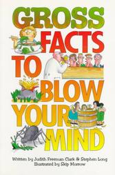 Gross Facts to Blow Your Mind (Fun Facts to Blow Your Mind)