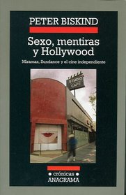 Sexo, mentiras y Hollywood (Cronicas) (Cronicas Anagrama) (Spanish Edition)