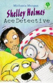 Shelley Holmes, Ace Detective (Treetops)