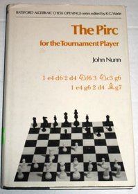 Pirc for the Tournament Player (Batsford Algebraic Chess Openings)