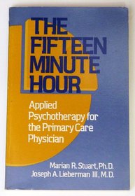 Fifteen Minute Hour: Applied Psychotherapy for the Primary Care Physician