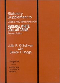 Statutory Supplement to Federal White Collar Crime (American Casebook Series)