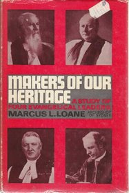 MAKERS OF OUR HERITAGE - a study of four evangelical leaders