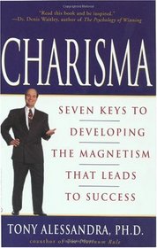 Charisma : Seven Keys to Developing the Magnetism that Leads to Success