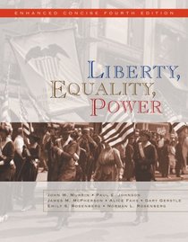 Liberty, Equality, Power: Enhanced Concise Edition