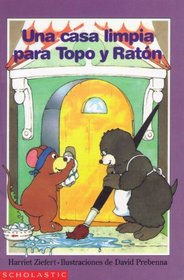 Una Casa Limpia Para Topo Y Raton