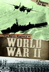 The Split History of World War II: A Perspectives Flip Book (Perspectives Flip Books)