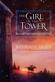 The Girl in the Tower (Winternight, Bk 2)