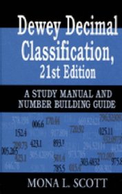Dewey Decimal Classification, 21st Edition: A Study Manual and Number Building Guide