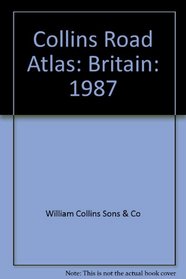 Collins Road Atlas: Britain: 1987