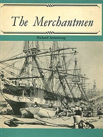 The merchantmen (His A history of seafaring, v. 3)