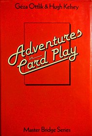 Adventures in Card Play (Master Bridge Series)