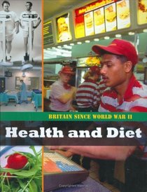 Health and Diet (Britain Since WWII)