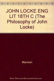 JOHN LOCKE ENG LIT 18TH C (The Philosophy of John Locke)