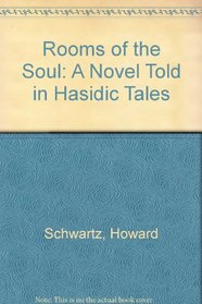 Rooms of the Soul: A Novel Told in Hasidic Tales