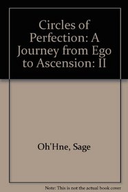 Circles of Perfection: A Journey from Ego to Ascension