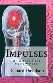 Impulses: An Arthur Blake Mystery Novel (Imp Mysteries) (Volume 2)