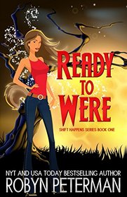 Ready to Were (Shift Happens, Bk 1)