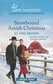 Snowbound Amish Christmas (Amish of Prince Edward Island, Bk 2) (Love Inspired, No 1459) (Larger Print)