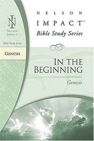 Genesis: Nelson Impact Bible Study Guide Series (Nelson Impact Bible Study Series)