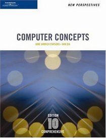 Computer Concepts with CDROM (New Perspectives (Thomson Course Technology)) (New Perspectives (Thomson Course Technology))