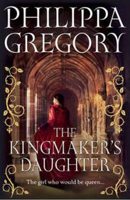 The Kingmaker's Daughter (Cousins' War, Bk 4)