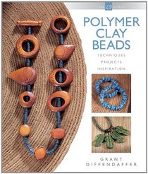 Polymer Clay Beads: Techniques, Projects, Inspiration (Lark Jewelry)