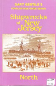 Shipwrecks of New Jersey: North (Popular Dive Guide Series)