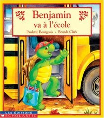 Benjamin Va A L'Ecole (Benjamin - Les Classiques) (French Edition)