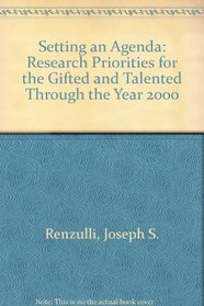 Setting an Agenda: Research Priorities for the Gifted and Talented Through the Year 2000