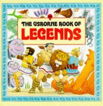 The Usborne Book of Legends (World legends)