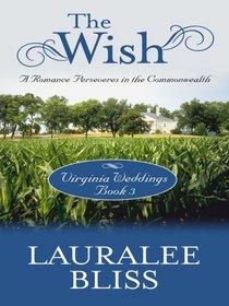 Virginia Weddings: The Wish (Inspirational Novella in Large Print)