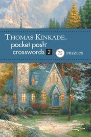 Thomas Kinkade Pocket Posh Crosswords 2: 75 Puzzles