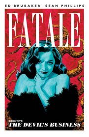 Fatale Volume 2: The Devil's Business TP