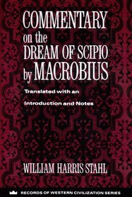 Commentary on the Dream of Scipio by Macrobius (Records of Western Civilization)